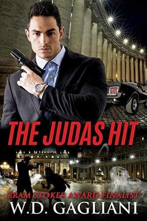 THE JUDAS HIT by W.D. Gagliani