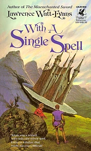 With a Single Spell by Lawrence Watt-Evans