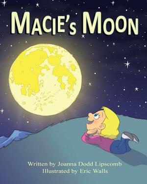 Macie's Moon by Joanna Dodd Lipscomb