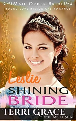 Leslie Shining Bride by Terri Grace, Misty Shae