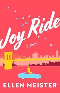 Joyride: A Novel by Ellen Meister, Ellen Meister