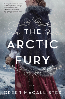 The Arctic Fury by Greer Macallister