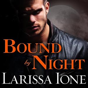 Bound by Night by Larissa Ione