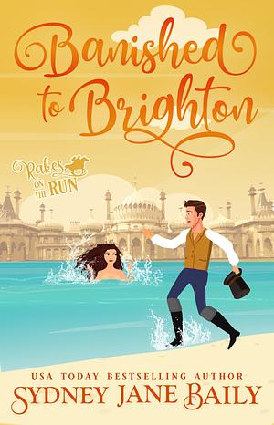 Banished to Brighton by Sydney Jane Baily