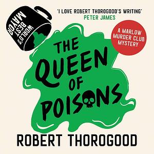 The Queen of Poisons by Robert Thorogood