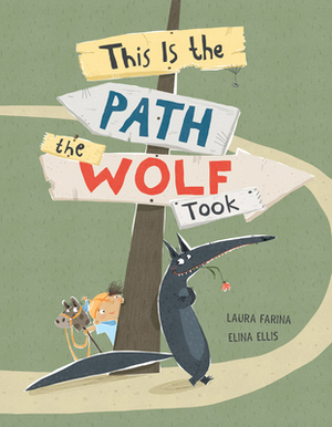 This Is the Path the Wolf Took by Elina Ellis, Laura Farina