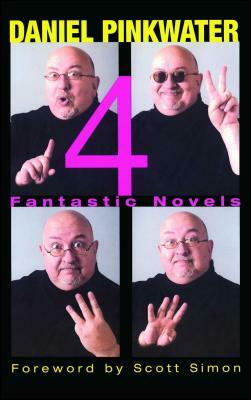 4: Fantastic Novels by Daniel Manus Pinkwater
