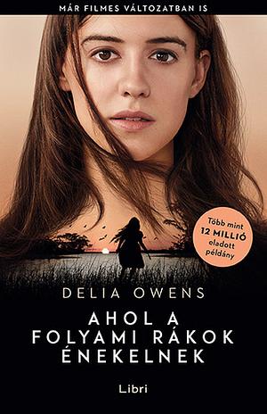 Ahol a folyami rákok énekelnek by Delia Owens