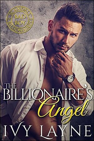 The Billionaire's Angel by Ivy Layne