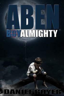 Aben: BoyAlmighty by Daniel Royer