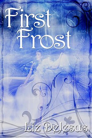 First Frost by Liz DeJesus