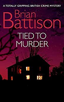 Tied to Murder by Brian Battison