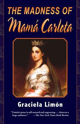 The Madness of Mama Carlota by Graciela Limon