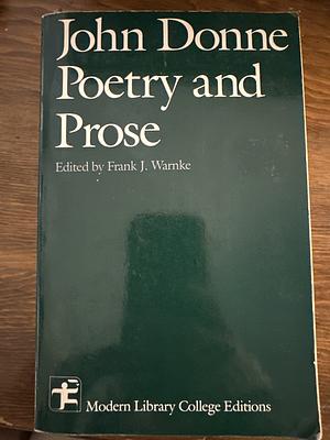 John Donne Poetry and Prose by Frank J. Warnke