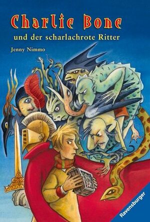 Charlie Bone und der Scharlachrote Ritter by Jenny Nimmo, Christa Broermann