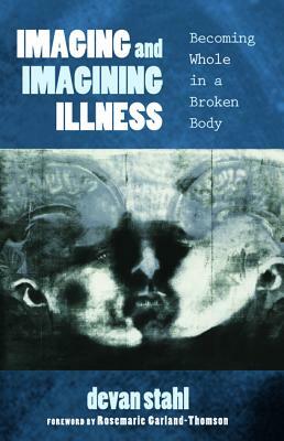 Imaging and Imagining Illness by 