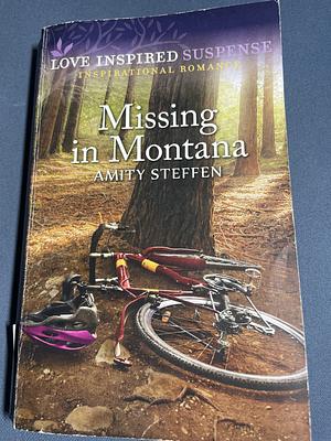 Missing in Montana by Amity Steffen