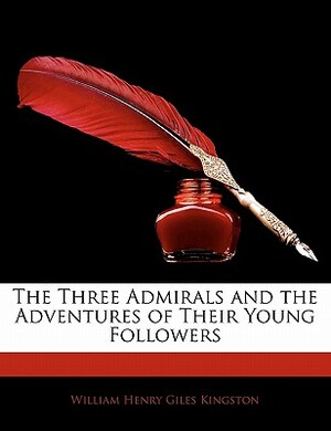The Three Admirals by William Henry Giles Kingston