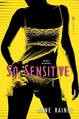 So Sensitive by Anne Rainey