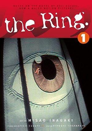 The Ring, Vol. 1 by Hiroshi Takahashi (2003) Paperback by Misao Inagaki, Misao Inagaki