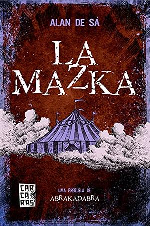 La Mazka by Alan de Sá