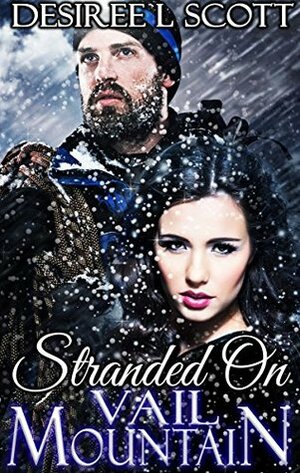 Stranded on Vail Mountain by Desiree L. Scott