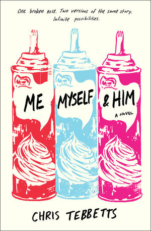 Me Myself and Him by Chris Tebbetts