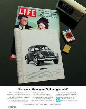 Remember Those Great Volkswagen Ads? by Alfredo Marcantonio, David Abbott, John O'Driscoll