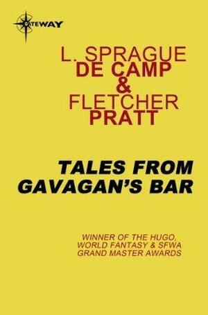 Tales from Gavagan's Bar by L. Sprague de Camp, L. Sprague de Camp, Fletcher Pratt