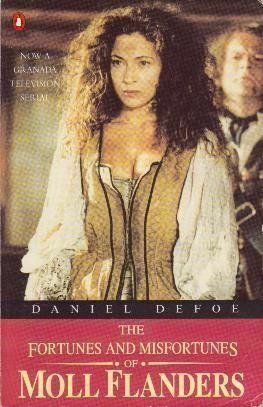 The Fortunes and Misfortunes of Moll Flanders by Daniel Defoe