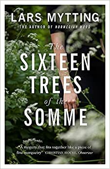 Sixteen trees of the somme by Lars Mytting