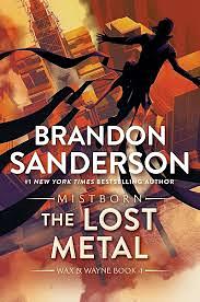 The Lost Metal by Brandon Sanderson