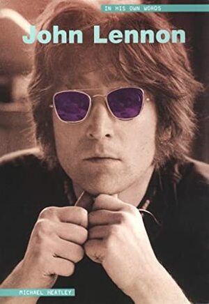 John Lennon: In His Own Words by Barry Miles, John Lennon