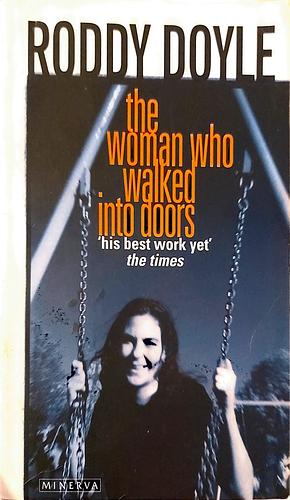 The Woman Who Walked Into Doors by Roddy Doyle