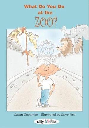 What Do You Do at the Zoo? by Susan E. Goodman