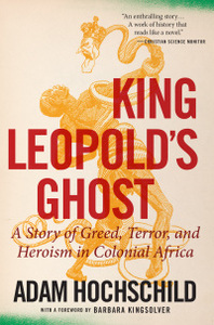 King Leopold's Ghost by Adam Hochschild