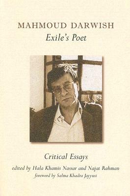 Mahmoud Darwish, Exile's Poet: Critical Essays by Mahmoud Darwish