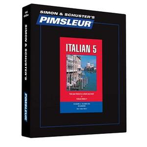 Pimsleur Italian Level 5 CD, Volume 5: Learn to Speak and Understand Italian with Pimsleur Language Programs by Pimsleur