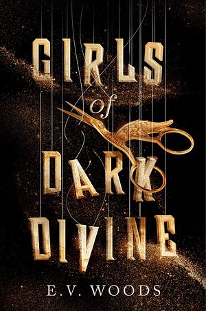 Girls of Dark Divine by E.V. Woods