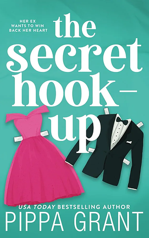 The Secret Hook-Up by Pippa Grant