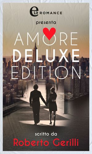 Amore deluxe edition by Roberto Gerilli