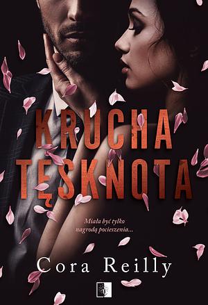 Krucha tęsknota by Cora Reilly