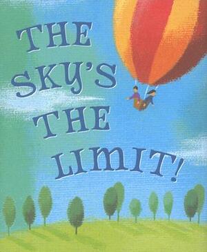 The Sky's the Limit! by 