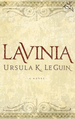 Lavinia by Ursula K. Le Guin