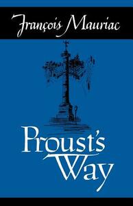Proust's Way by François Mauriac