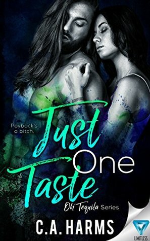 Just One Taste by C.A. Harms