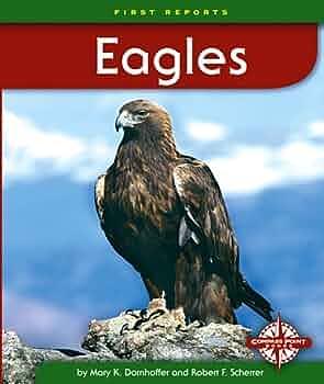 Eagles by Robert F. Scherrer, Mary K. Dornhoffer