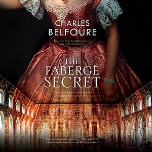 The Fabergé Secret by Charles Belfoure