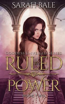 Ruled by Power by Sarah Bale