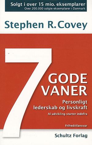 7 Gode Vaner - Personligt lederskab og livskraft by Stephen R. Covey